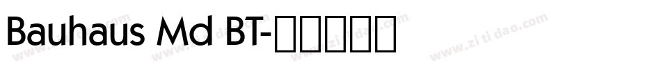 Bauhaus Md BT字体转换